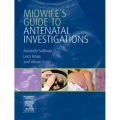 MIDWIFE'S GUIDE TO ANTENATAL INVESTIGATIONS